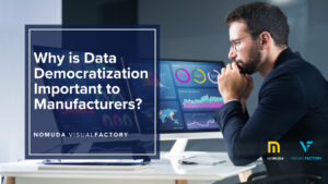 Why is Data Democratization important to manufacturing looking to improve Data Integrity