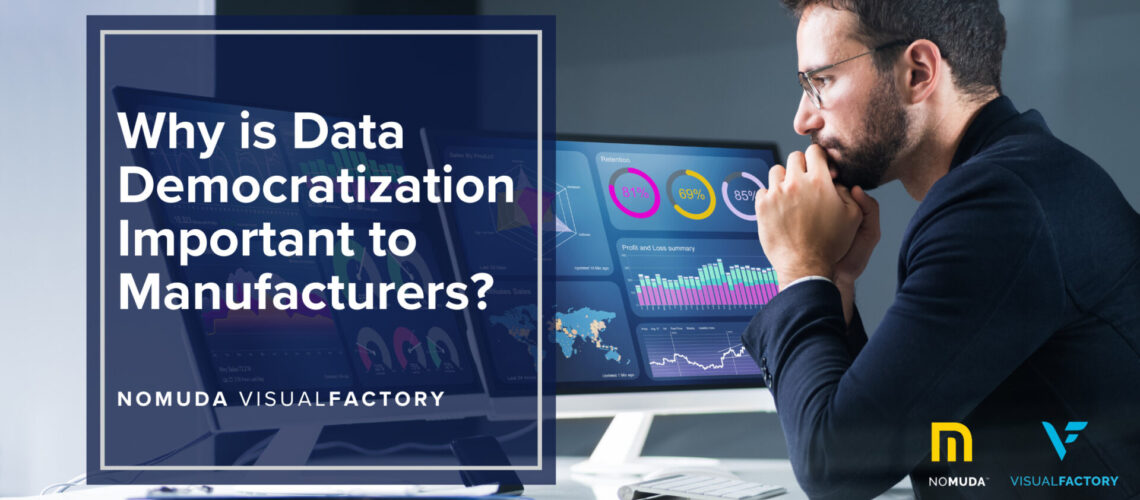 Why is Data Democratization important to manufacturers?